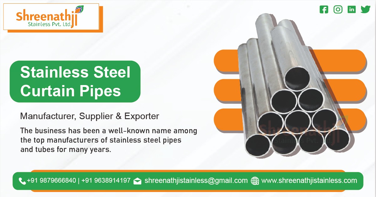 Stainless Steel Curtain Pipe Manufacturer in U.P (Uttar Pradesh)