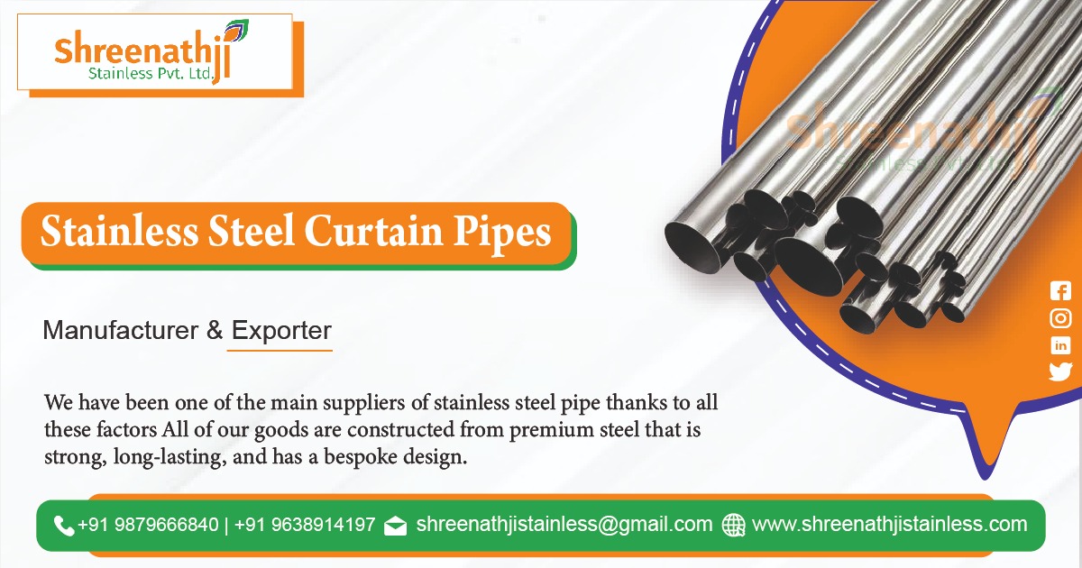 Stainless Steel Curtain Pipe Manufacturer in Chhattisgarh