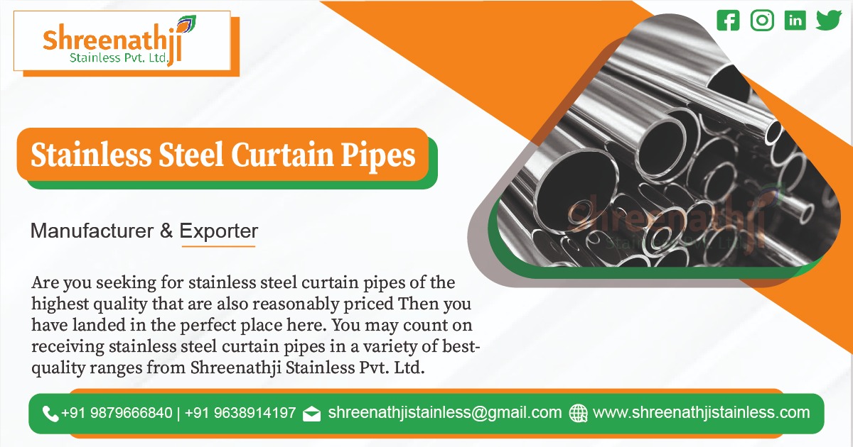 Stainless Steel Curtain Pipe Manufacturer in Jharkhand