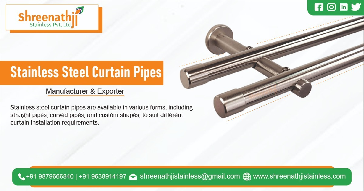 Stainless Steel Curtain Pipes Manufacturer in Ahmedabad, Gujarat