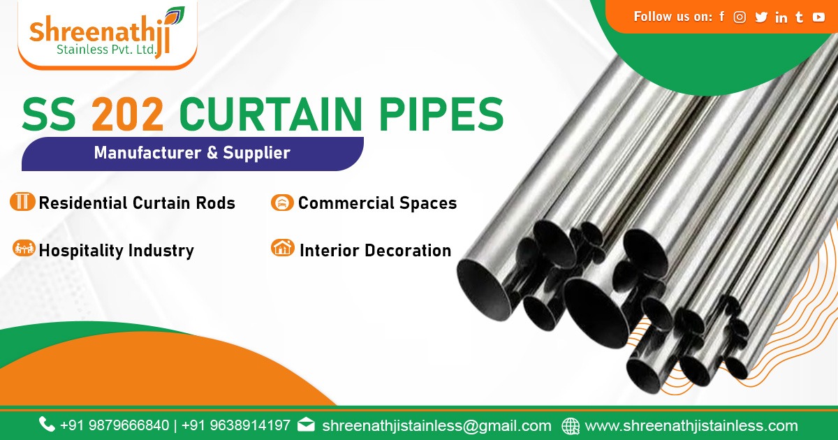 Supplier of SS 202 Curtain Pipes in Hyderabad