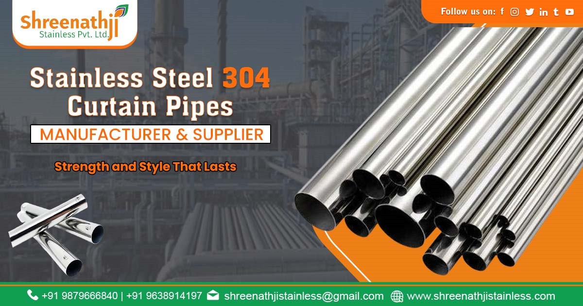 Supplier of Stainless Steel 304 Curtain Pipes in Uttar Pradesh