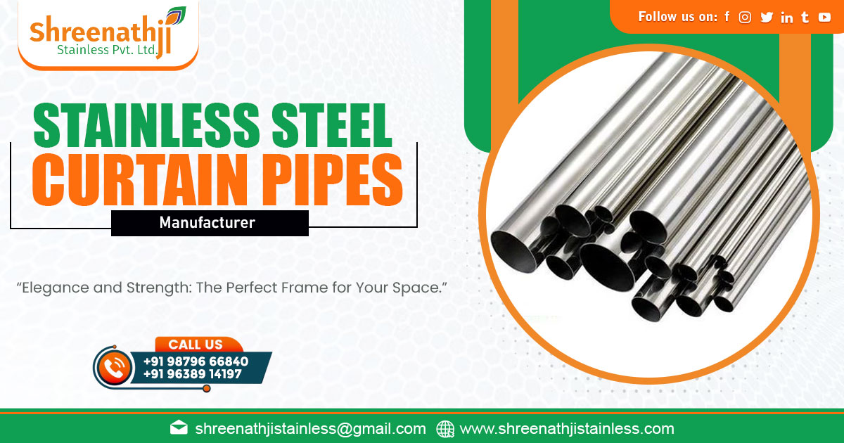 Supplier of Stainless Steel Curtain Pipes in Bihar