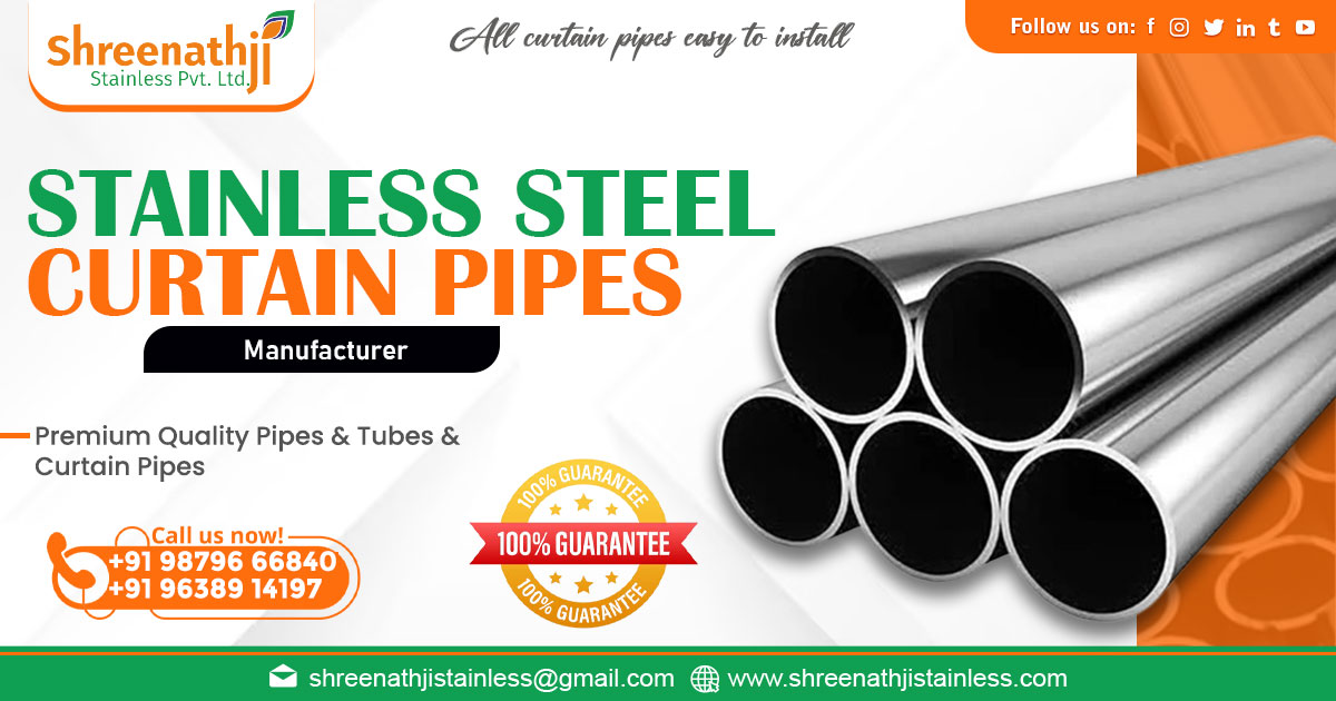 Supplier of Stainless Steel Curtain Pipe in Siliguri