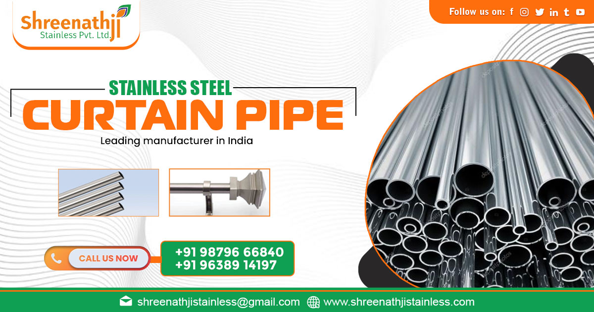 Supplier of Stainless Steel Curtain Pipe in Sambalpur