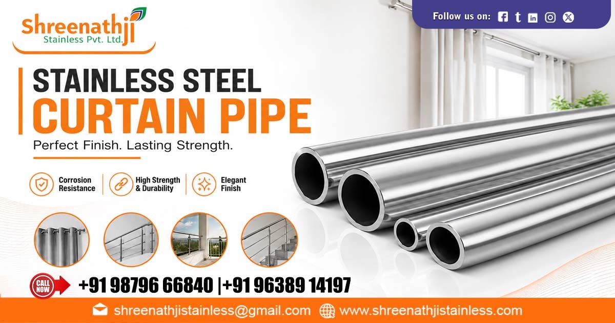 Stainless Steel Curtain Pipe Supplier In Haryana