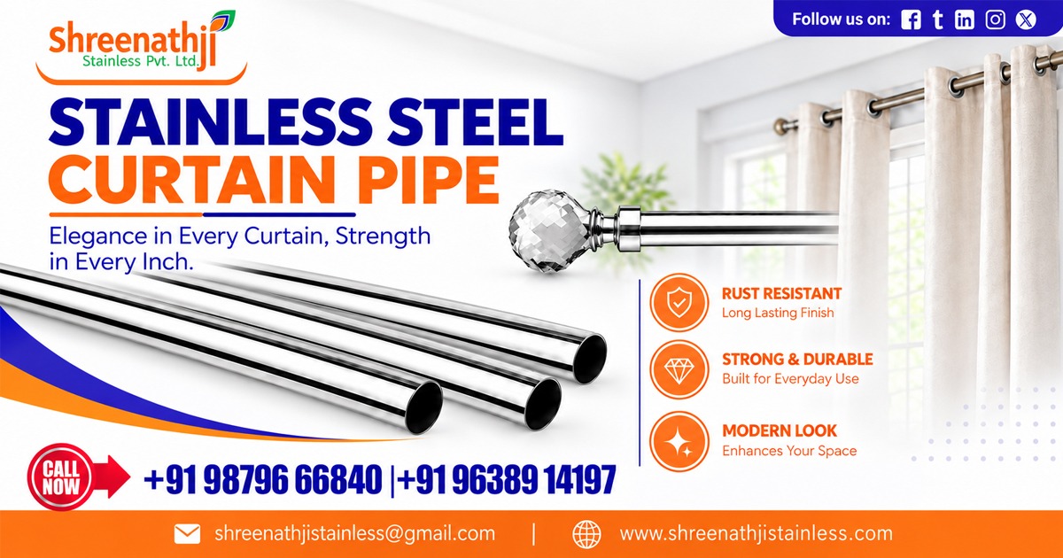 Stainless Steel Curtain Pipe Supplier In Telangana